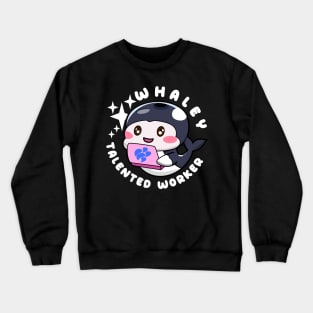 Whaley Talented Worker Animal Orca Pun Crewneck Sweatshirt